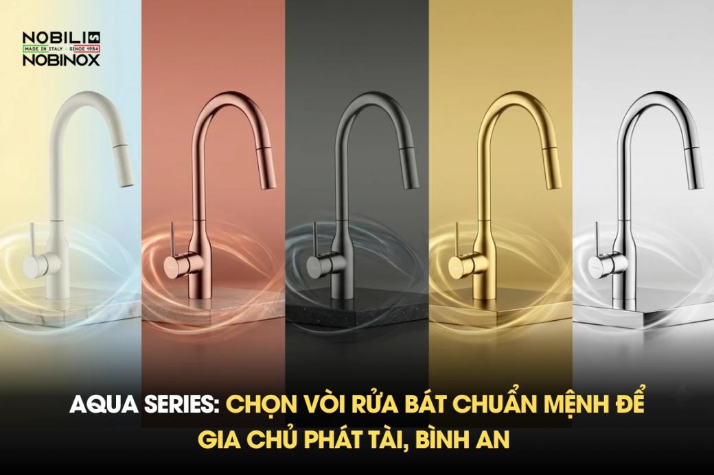 AQUA SERIES: Chọn vòi rửa bát chuẩn mệnh để gia chủ phát tài, bình an
