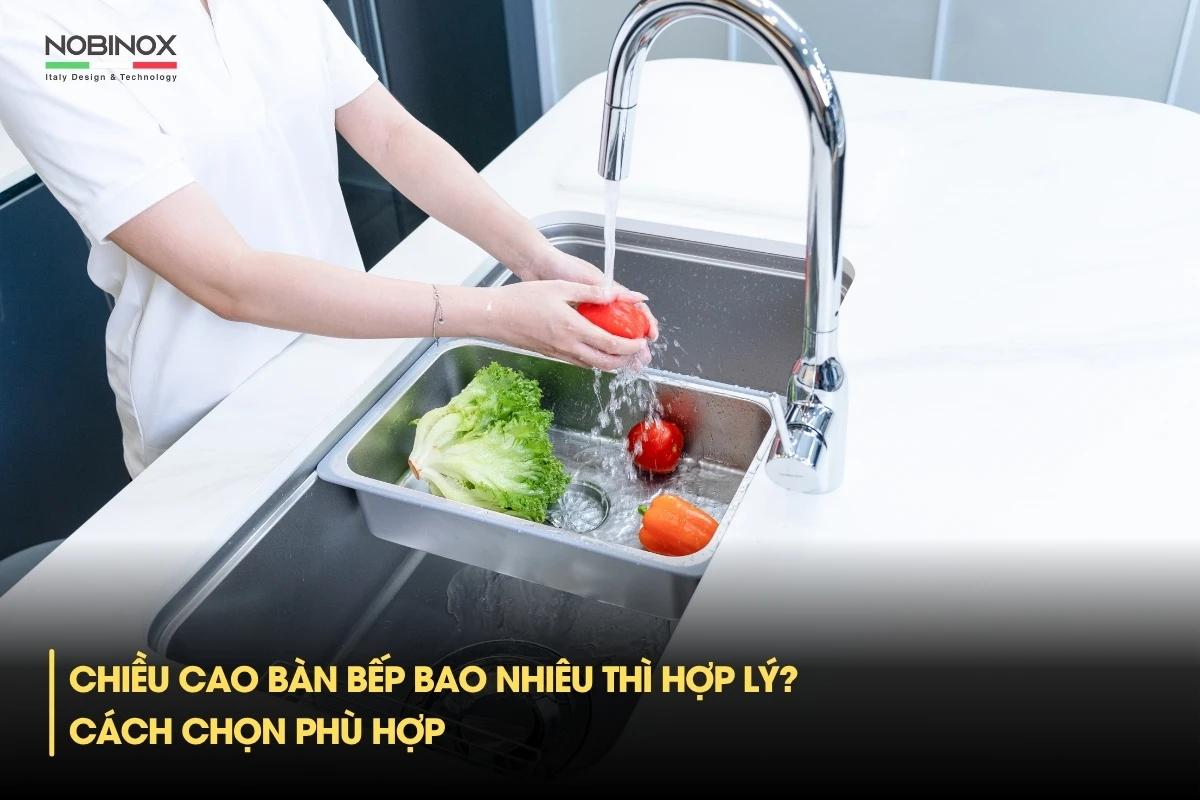 Chiều cao bàn bếp bao nhiêu thì hợp lý? Cách chọn phù hợp