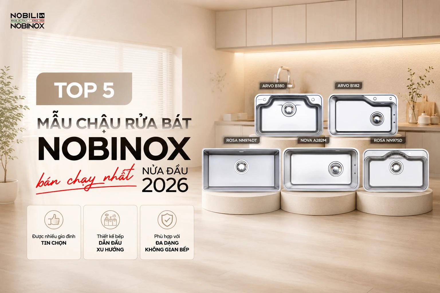 Top 5 chậu rửa bát Nobinox bán chạy nửa đầu năm 2026